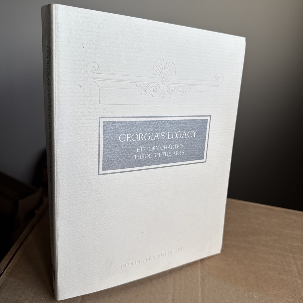 Georgia's Legacy: History Charted Through the Arts, University of GA, 1785-1985‎